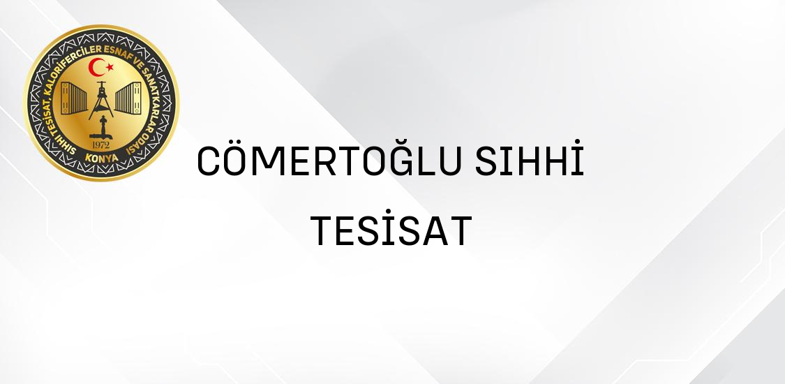 CÖMERTOĞLU SIHHİ TESİSAT